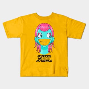 NO SHOES NO MASK NO SERVICE: PANDEMIC WEAR Kids T-Shirt